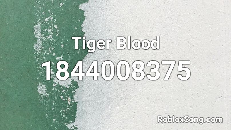 Tiger Blood Roblox ID