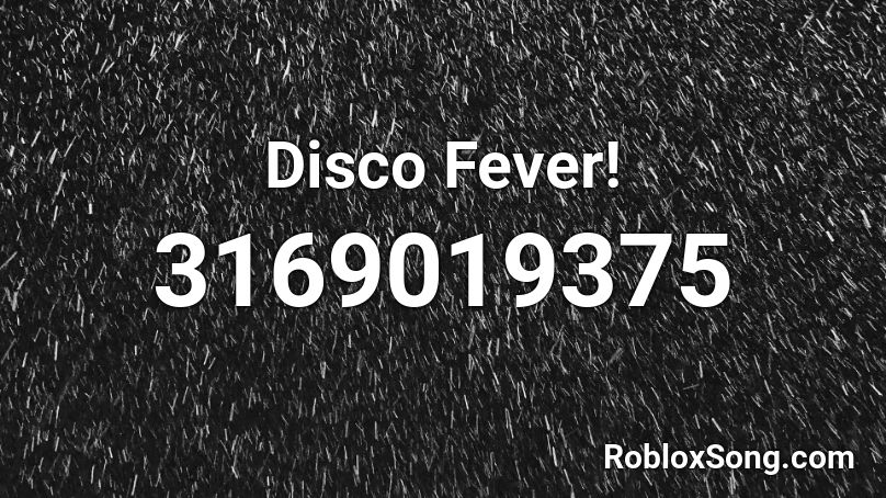 Disco Fever! Roblox ID
