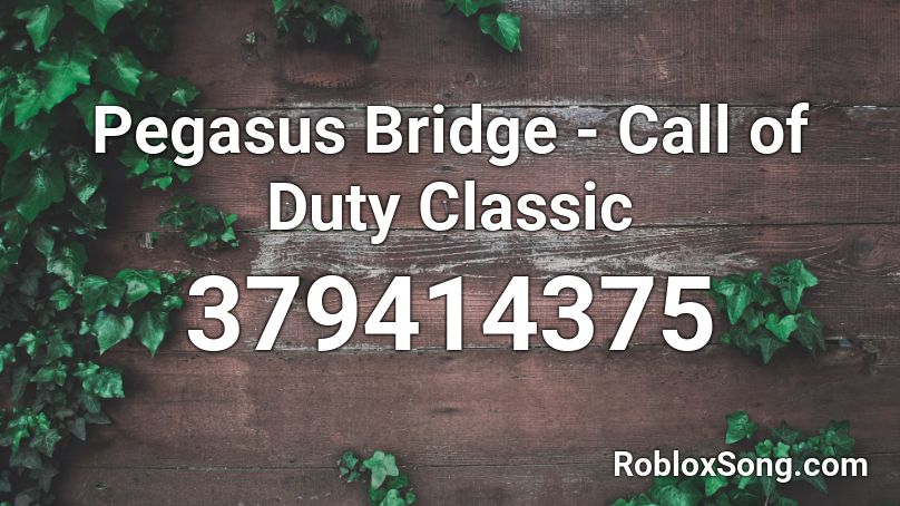 Pegasus Bridge - Call of Duty Classic Roblox ID