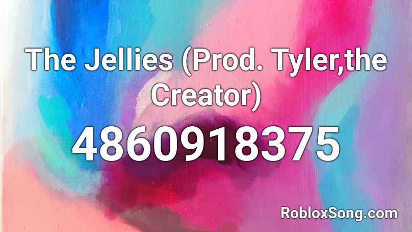 The Jellies (Prod. Tyler,the Creator) Roblox ID