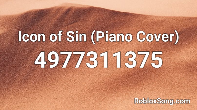 Icon of Sin (Piano Cover) Roblox ID