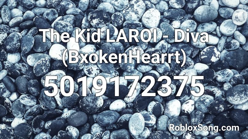 The Kid LAROI - Diva (BxokenHearrt) Roblox ID