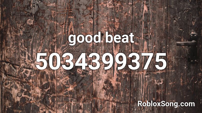 good beat Roblox ID