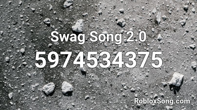 Swag Song 2.0 Roblox ID