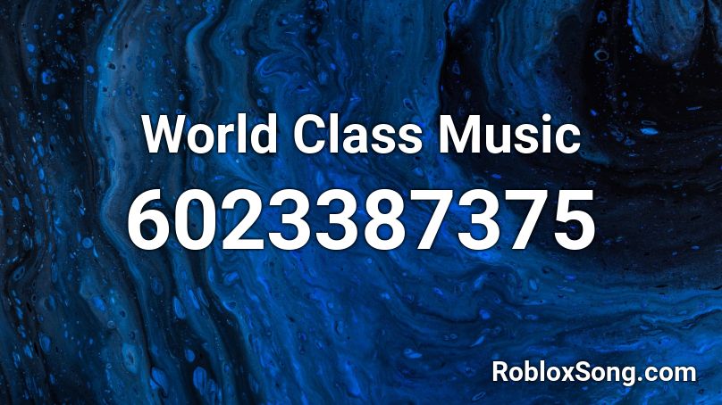 World Class Music Roblox ID