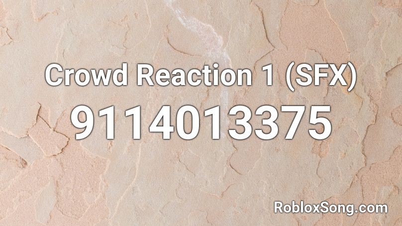 Crowd Reaction 1 (SFX) Roblox ID