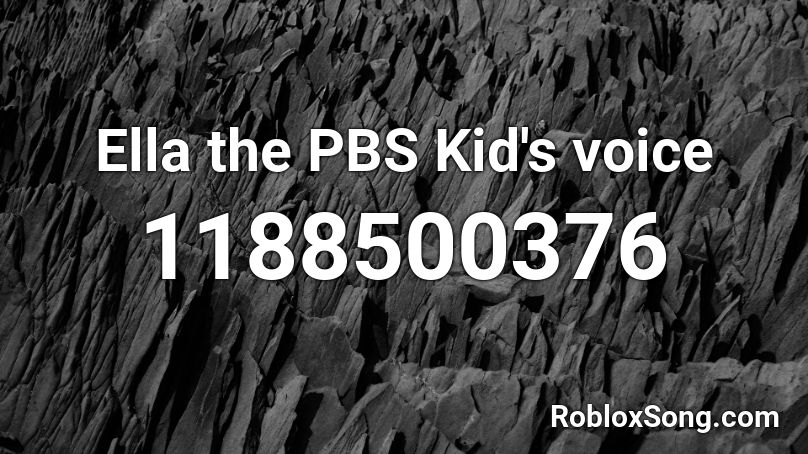 Ella the PBS Kid's voice Roblox ID