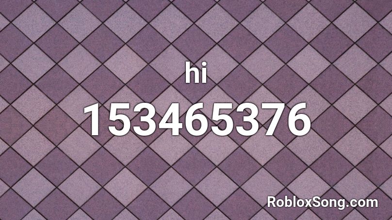 hi Roblox ID