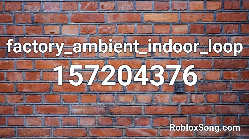 factory_ambient_indoor_loop Roblox ID