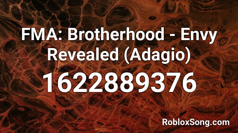 FMA: Brotherhood - Envy Revealed (Adagio) Roblox ID