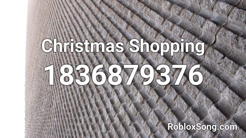 Christmas Shopping Roblox ID