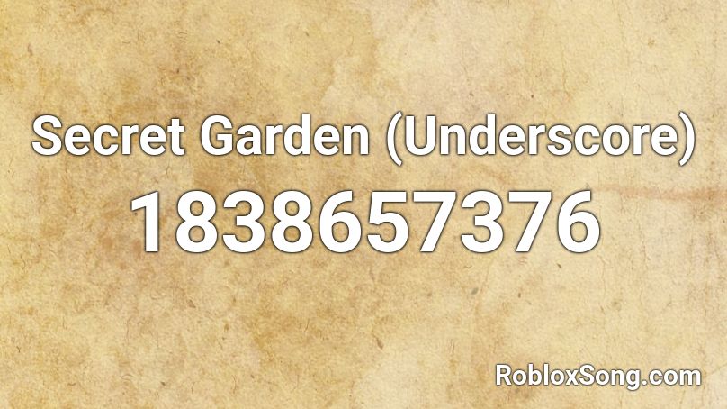 Secret Garden (Underscore) Roblox ID