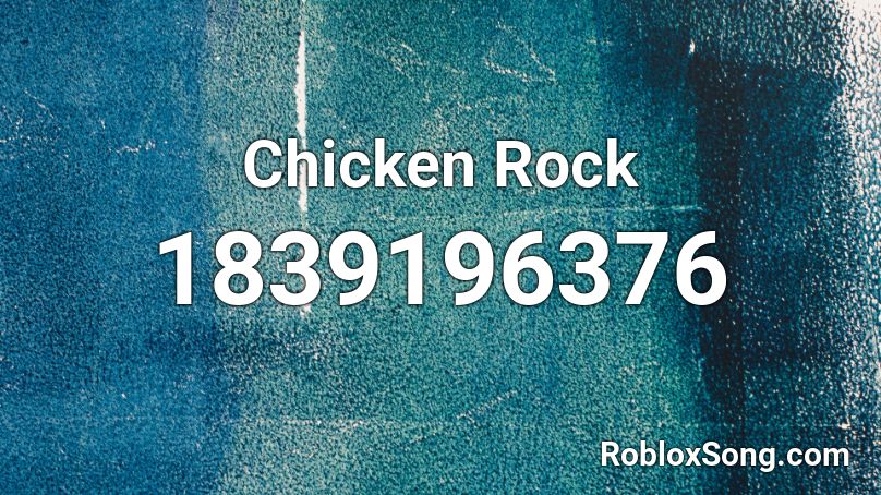 Chicken Rock Roblox ID