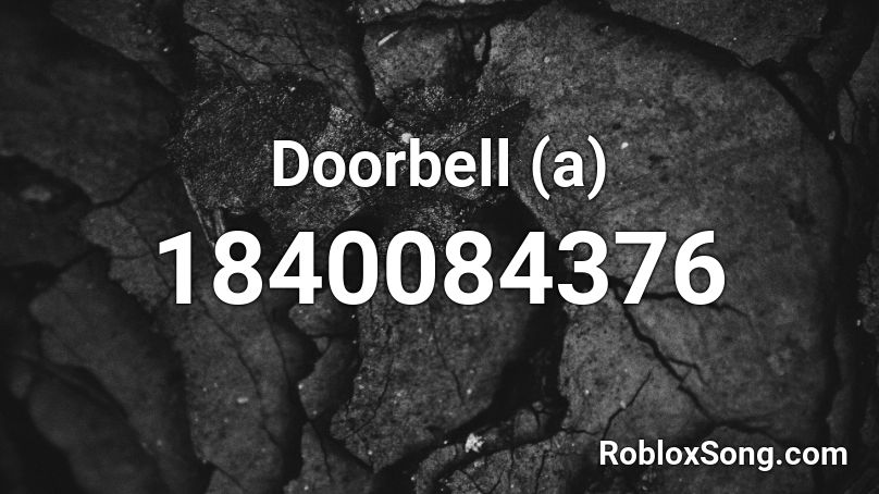 Doorbell (a) Roblox ID