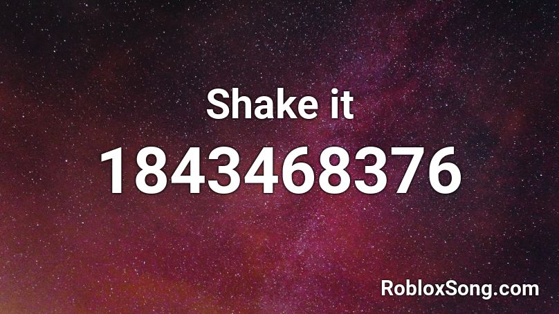 Shake it Roblox ID