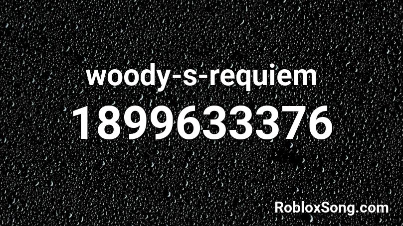 woody-s-requiem Roblox ID