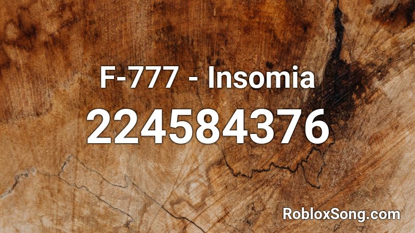 F-777 - Insomia Roblox ID