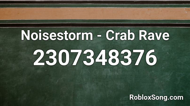 Noisestorm Crab Rave Roblox Id Roblox Music Codes - crab rave roblox music code