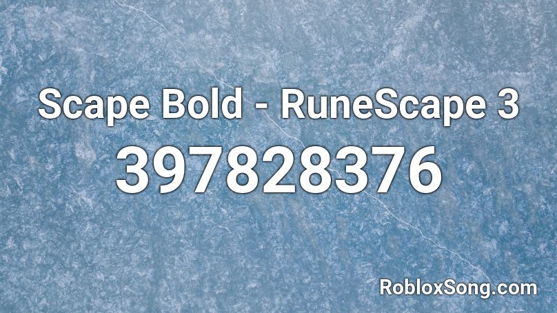 Scape Bold - RuneScape 3 Roblox ID