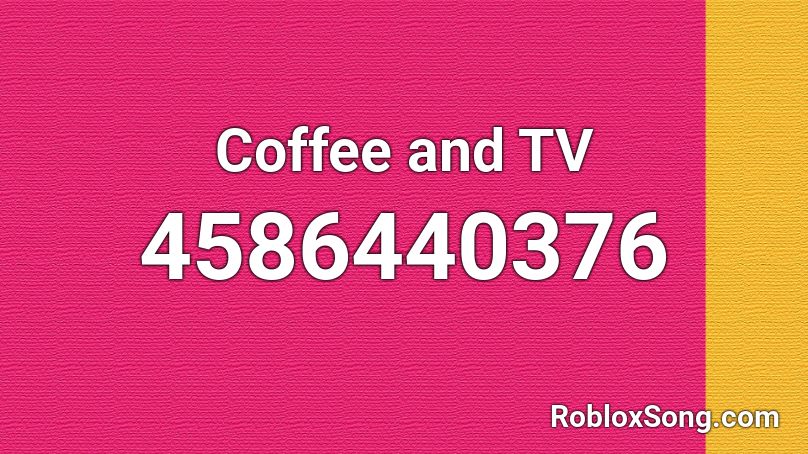 Coffee and TV Roblox ID