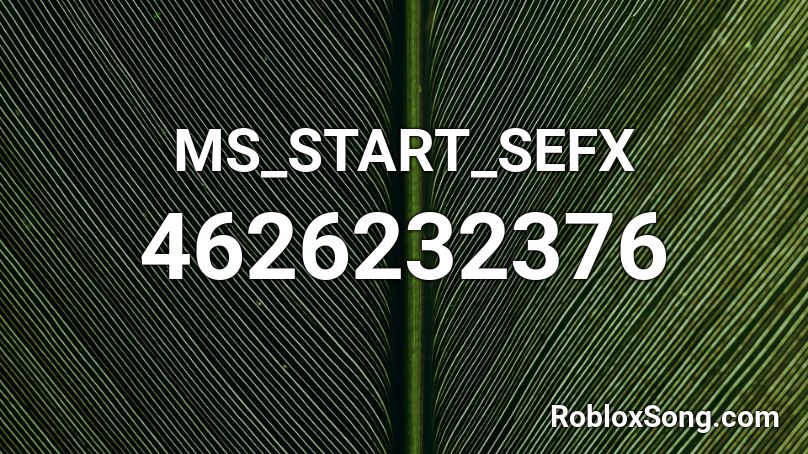 MS_START_SEFX Roblox ID