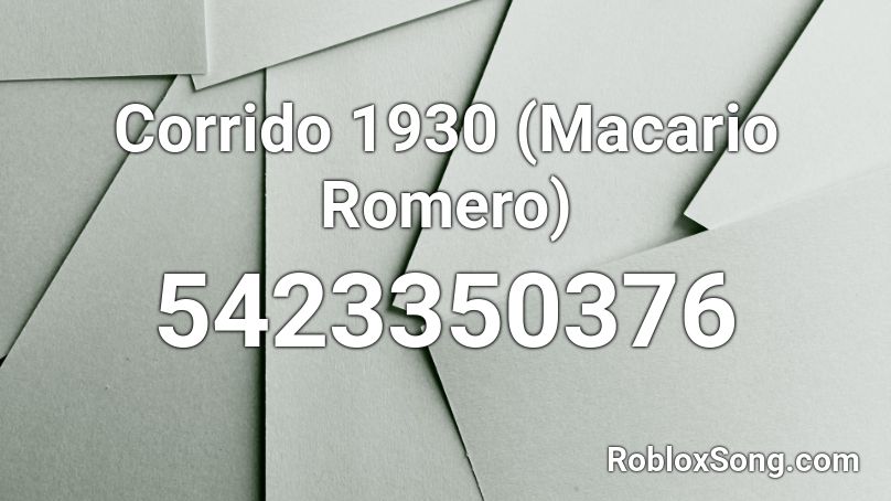 Corrido 1930 (Macario Romero) Roblox ID