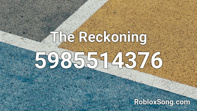 The Reckoning Roblox ID