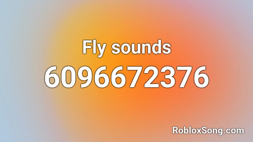 Fly sounds Roblox ID