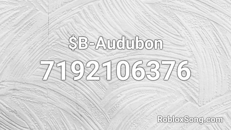 $B-Audubon Roblox ID