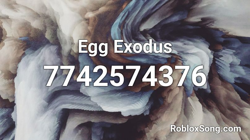Egg Exodus Roblox ID