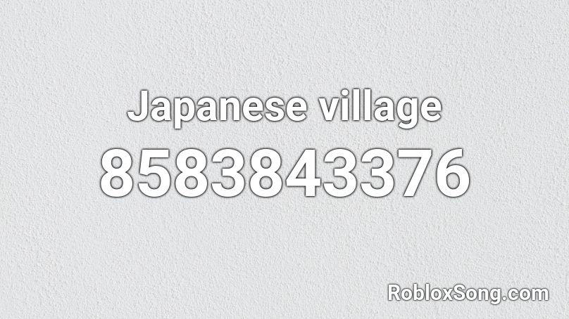 Japanese village Roblox ID
