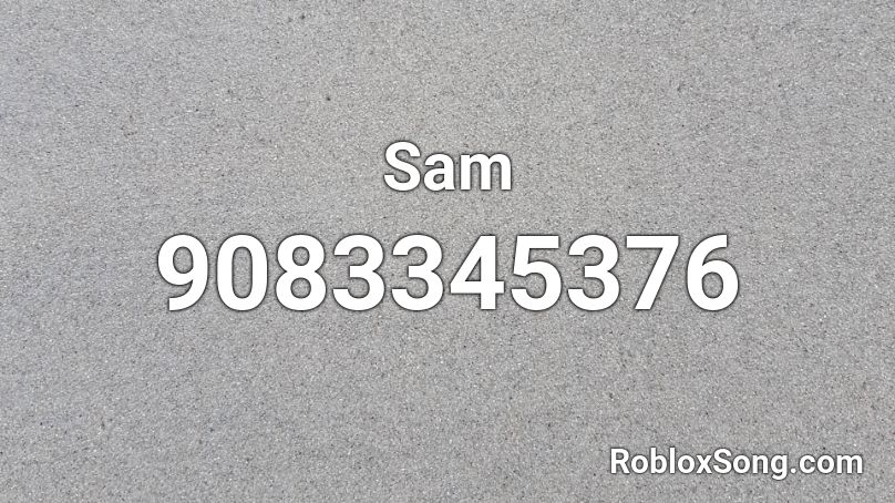 Sam Roblox ID