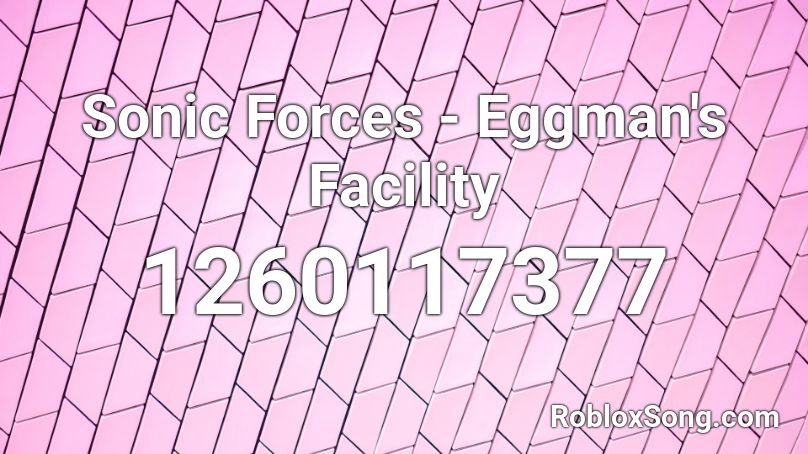 Sonic Forces - Eggman's Facility Roblox ID