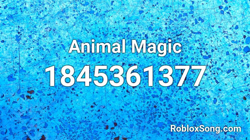 Animal Magic Roblox ID