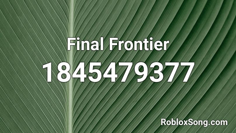 Final Frontier Roblox ID