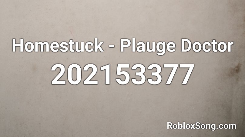 Homestuck - Plauge Doctor Roblox ID