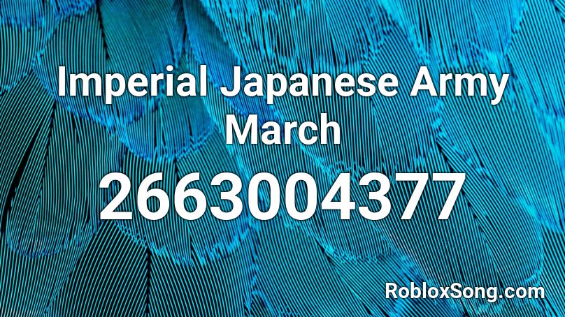 Imperial Japanese Army March Roblox Id Roblox Music Codes - roblox japanese song codes