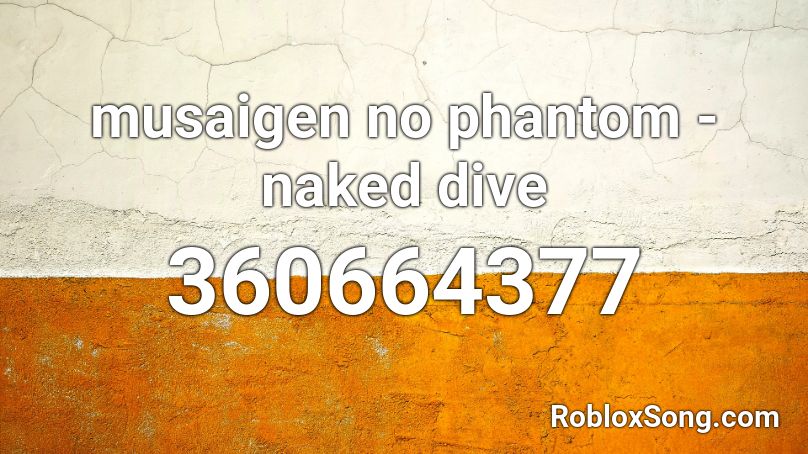 musaigen no phantom - naked dive Roblox ID