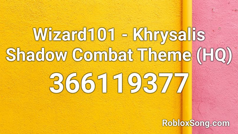 Wizard101 - Khrysalis Shadow Combat Theme (HQ) Roblox ID