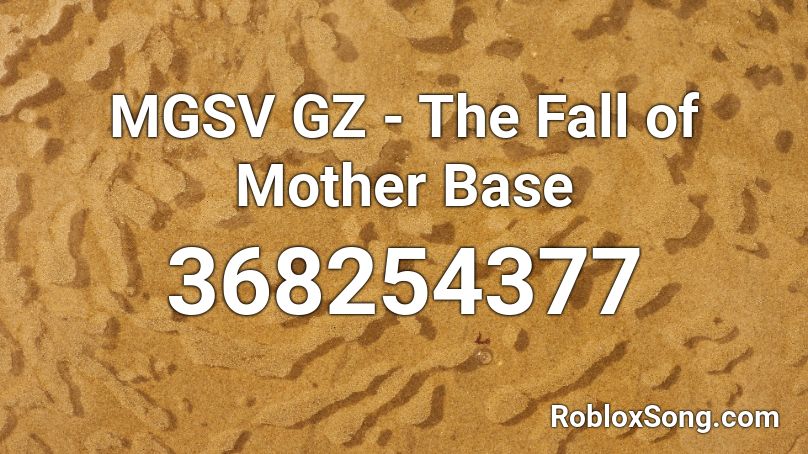 MGSV GZ - The Fall of Mother Base Roblox ID