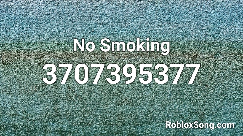 No Smoking Roblox ID