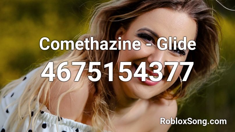 Comethazine - Glide Roblox ID