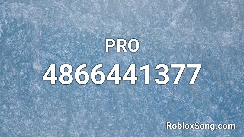 Pro Roblox Id Roblox Music Codes - the pro song roblox