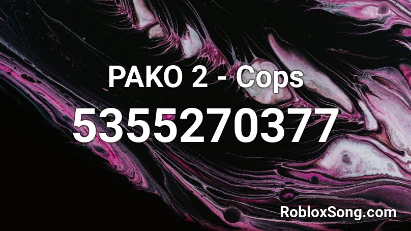 Pako 2 Cops 2 Roblox Id Roblox Music Codes - ooga booga roblox songs