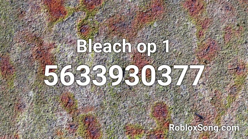 Bleach Op 1 Roblox Id Roblox Music Codes