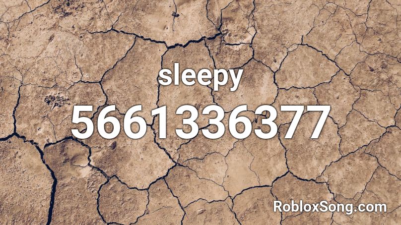 sleepy Roblox ID