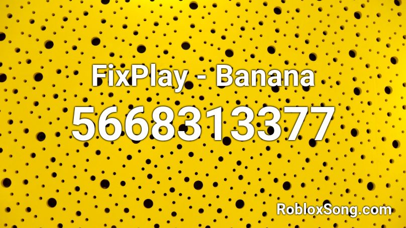 FixPlay - Banana Roblox ID