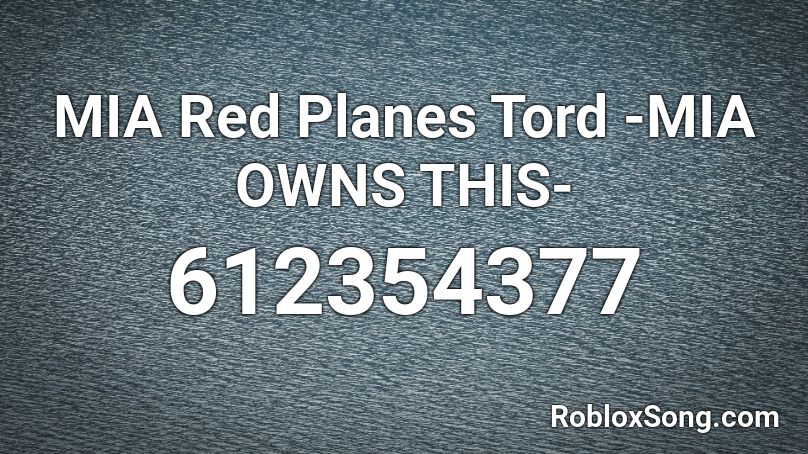 MIA Red Planes Tord -MIA OWNS THIS- Roblox ID