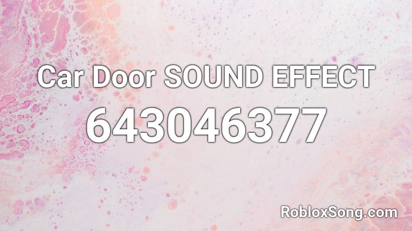 Car Door SOUND EFFECT Roblox ID