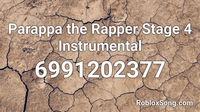 Parappa the Rapper Stage 4 Instrumental Roblox ID